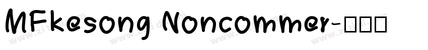 MFkesong Noncommer字体转换